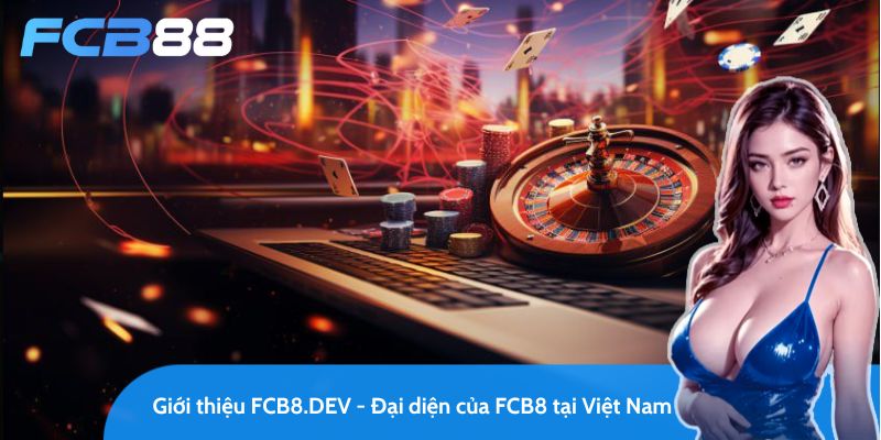 giới thiệu hope139.com - đại diện tại việt nam của nhà cái fcb8